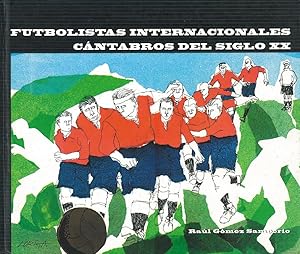 Futbolistas Internacionales Cántabros Del Siglo XX