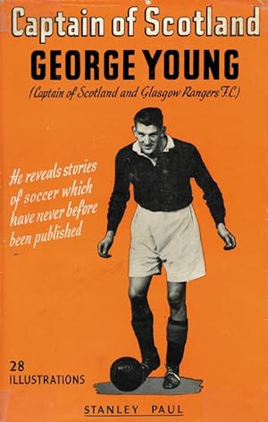 Image du vendeur pour Captain of Scotland - George Young (Captain of Scotland and Glasgow Rangers F.C.) mis en vente par AGON SportsWorld GmbH