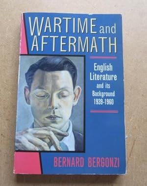 Seller image for Wartime and Aftermath: English Literature and Its Background, 1939-1960 for sale by BRIMSTONES
