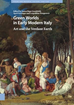 Seller image for Green Worlds in Early Modern Italy : Art and the Verdant Earth for sale by GreatBookPrices