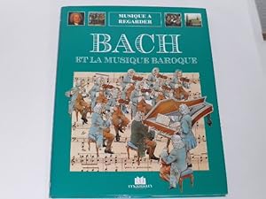 Bild des Verkufers fr Bach et le baroque musical. Musique a regarder zum Verkauf von Der-Philo-soph