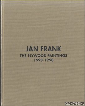 Immagine del venditore per Jan Frank : the plywood paintings 1993-1998 venduto da Klondyke