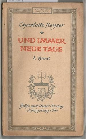 Und immer neue Tage, Band 2 : Roman um eine Memelländische Familie zwischen zwei Jahrhunderten (1...