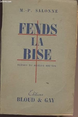 Seller image for Fends la bise - Scnes du maquis Breton for sale by Le-Livre