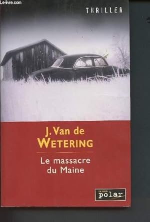 Image du vendeur pour Le massacre du Maine (Collection "le cercle polar") mis en vente par Le-Livre