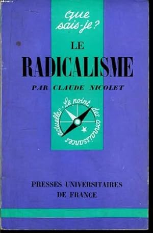 Bild des Verkufers fr Que sais-je? N 761 Le radicalisme zum Verkauf von Le-Livre