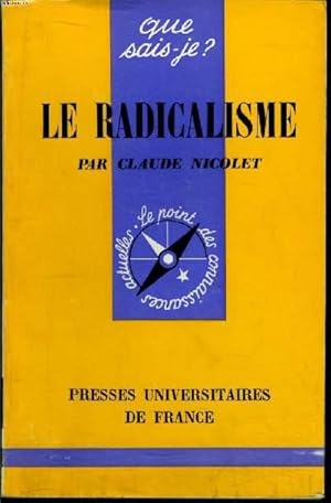 Bild des Verkufers fr Que sais-je? N 761 Le radicalisme zum Verkauf von Le-Livre