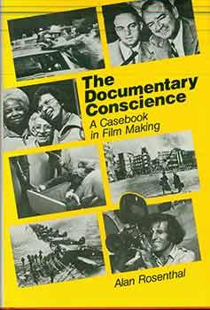 Documentary Conscience: a Casebook in Film-Making.