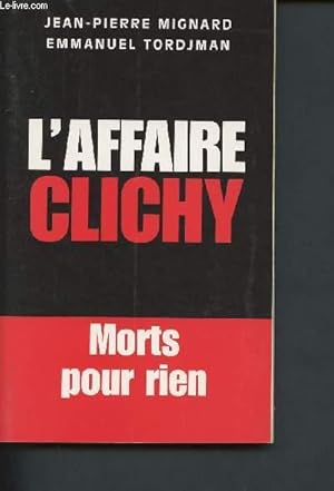 Immagine del venditore per L'affaire Clichy - Morts pour rien venduto da Le-Livre