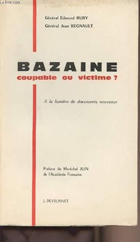 Imagen del vendedor de Bazaine coupable ou victime ? A la lumire de documents nouveaux a la venta por Le-Livre