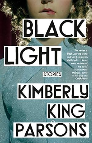 Imagen del vendedor de Black Light: Stories by Parsons, Kimberly King [Paperback ] a la venta por booksXpress