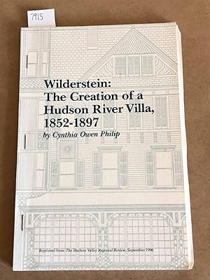 Seller image for Wilderstein: The Creation of a Hudson River Villa, 1852- 1897 reprint from Hudson Valley Regional Review, 1990 Vol. 7 no. 2 for sale by Carydale Books