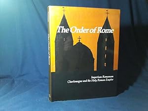 Seller image for The Order of Rome, Imperium Romanum & Charlemagne and the Holy Roman Empire(Hardback,w/dust jacket) for sale by Codex Books