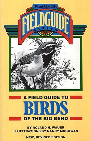 Imagen del vendedor de A Field Guide to Birds of the Big Bend a la venta por Pendleburys - the bookshop in the hills