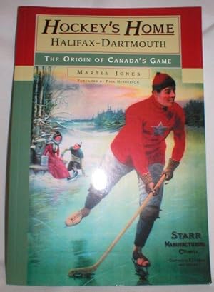 Hockey's Home, Halifax-Dartmouth: The Origin of Canada's Game