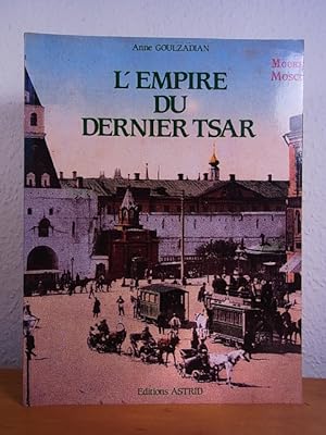 Seller image for L'empire du dernier tsar. 410 cartes postales 1896 - 1917 for sale by Antiquariat Weber