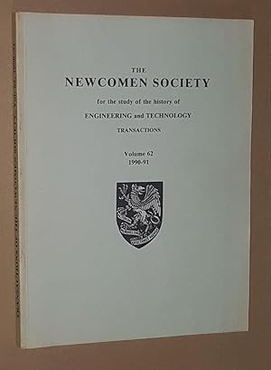 The Newcomen Society for the study of the history of Engineering and Technology: Transactions Vol...