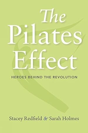 Seller image for Pilates Effect : Heroes Behind the Revolution for sale by GreatBookPrices