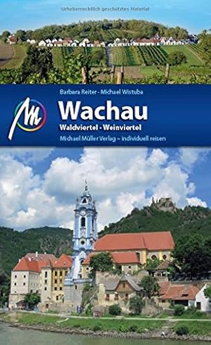 Seller image for Wachau, Waldviertel, Weinviertel. Barbara Reiter, Michael Wistuba for sale by BuchKaffee Vividus e.K.