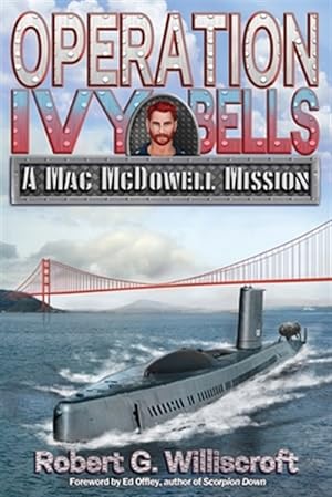 Immagine del venditore per Operation Ivy Bells: A Mac McDowell Mission venduto da GreatBookPrices