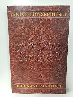 Imagen del vendedor de Are You Serious? Taking God Seriously a la venta por Fleur Fine Books