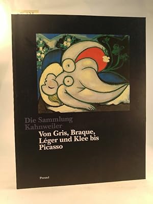 Seller image for Die Sammlung Kahnweiler. Von Gris, Braque, Lger und Klee bis Picasso. for sale by ANTIQUARIAT Franke BRUDDENBOOKS