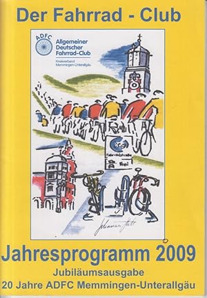 Der Fahrrad-Club. Jahresprogramm 2009. Jubiläumsausgabe: 20 Jahre ADFC Memmingen-Unterallgäu.