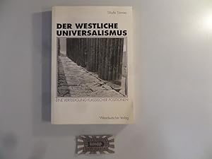 Bild des Verkufers fr Der westliche Universalismus : eine Verteidigung klassischer Positionen. zum Verkauf von Druckwaren Antiquariat