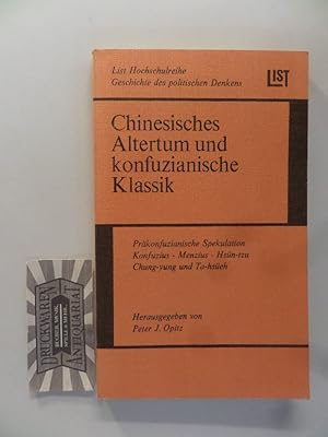 Bild des Verkufers fr Chinesisches Altertum und konfuzianische Klassik. Politisches Denken in China von der Chou-Zeit bis zum Han-Reich. zum Verkauf von Druckwaren Antiquariat