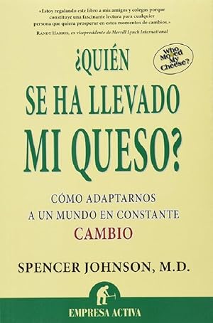 Immagine del venditore per Quin Se Ha Llevado Mi Queso? Como Adaptarnos A Un Mundo En Constante Cambio En El Trabajo Y En La Vida Privada (Spanish Edition) venduto da Von Kickblanc