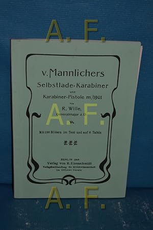 Seller image for v. Mannlichers Selbstlade-Karabiner und karabiner-Pistole m/1901 / Faksimile - Ausgabe (Nachdruck) von 1902 for sale by Antiquarische Fundgrube e.U.