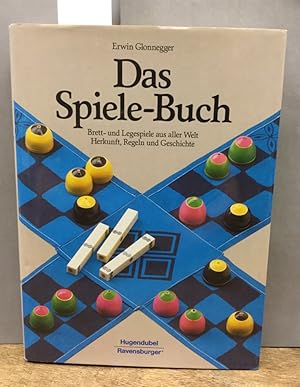 Das Spiele-Buch: Brett- und Legespiele aus aller Welt, Herkunft, Regeln und Geschichte.