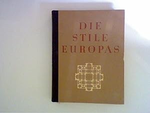 Bild des Verkufers fr Die Stile Europas - von den Griechen bis zum Ausgang des Barocks zum Verkauf von ANTIQUARIAT FRDEBUCH Inh.Michael Simon