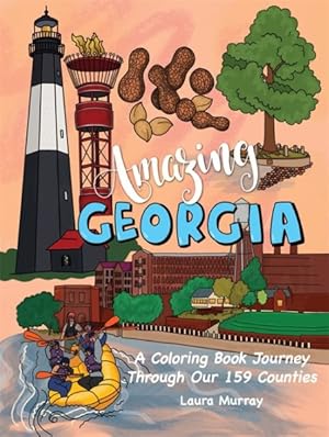 Bild des Verkufers fr Amazing Georgia : A Coloring Book Journey Through Our 159 Counties zum Verkauf von GreatBookPrices
