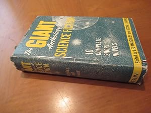 Immagine del venditore per The Giant Anthology Of Science Fiction: 10 Complete Short Novels (Enchantress Of Venus, Gateway To Darkness, The Girl In The Golden Atom, Forgotten World, By His Own Bootstraps, Sword Of Tomorrow, Things Pass By, Rogue Ship, Island In The Sky, The Sun Maker) venduto da Arroyo Seco Books, Pasadena, Member IOBA