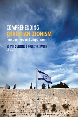 Immagine del venditore per Comprehending Christian Zionism: Perspectives in Comparison venduto da BargainBookStores