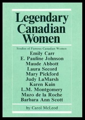 Immagine del venditore per LEGENDARY CANADIAN WOMEN venduto da W. Fraser Sandercombe