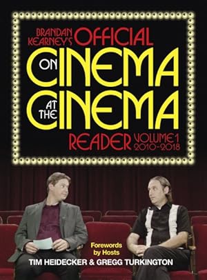 Image du vendeur pour Brandan Kearney's Official on Cinema at the Cinema Reader : 2010-2018 mis en vente par GreatBookPrices