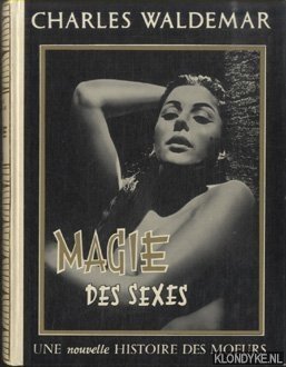 Seller image for Magie des sexes. Une nouvelle histoire des moeurs for sale by Klondyke