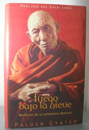 Image du vendeur pour FUEGO BAJO LA NIEVE. Memorias de un prisionero tibetano. Prlogo del Dalai Lama mis en vente par LLIBRES del SENDERI