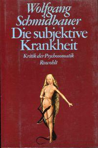 Seller image for Die subjektive Krankheit. Kritik der Psychosomatik. for sale by Bcher Eule