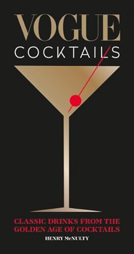 Imagen del vendedor de Vogue Cocktails : Classic Drinks from the Golden Age of Cocktails a la venta por GreatBookPrices