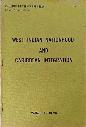 West Indian Nationhood and Caribbean Integration: A Collection of Papers