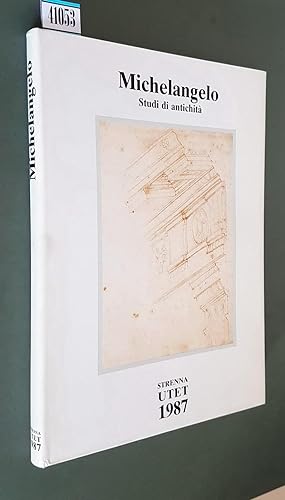 Seller image for MICHELANGELO - STUDI DI ANTICHITA' DAL CODICE CONER for sale by Stampe Antiche e Libri d'Arte BOTTIGELLA