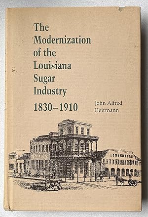 Seller image for Modernization of the Louisiana Sugar Industry, 1830-1910 for sale by Light and Shadow Books