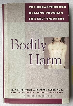 Seller image for Bodily Harm : The Breakthrough Healing Program for Self-Injurers for sale by Light and Shadow Books