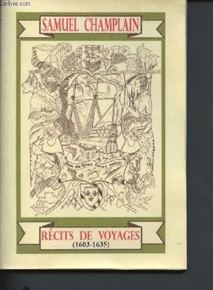 Seller image for Rcits de voyages du Sieur de Champlain 1603-1635 for sale by Le-Livre