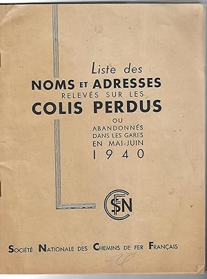 liste des NOMS et ADRESSES relevés sur les COLIS PERDUS ou abandonnés dans les gares en Mai-Juin ...