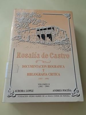 Seller image for Rosala de Castro. Documentacin biogrfica y bibliografa crtica (1837-1990). Volumen II (1941-1984) for sale by GALLAECIA LIBROS