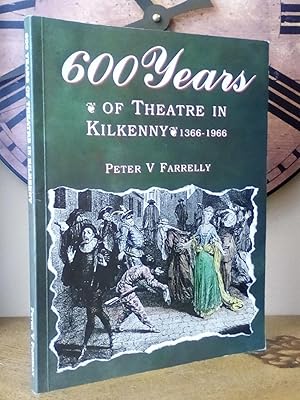 600 Years of Theatre in Kilkenny 1366-1966